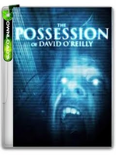 A Possessão de David OReilly RMVB