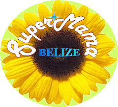 Org. SUPERMAMA.  Corozal Town Belize