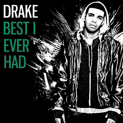 Drake+-+Best+I+Ever+Had+(FanMade+Single+Cover)+Made+by+Green+Fiend.jpg (400×400)