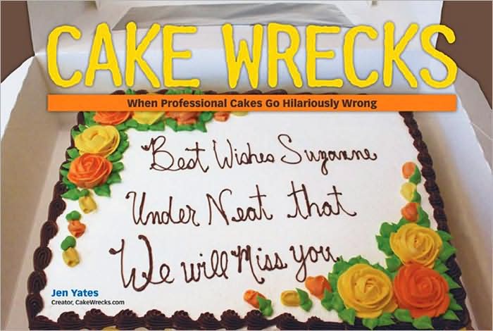 [CakeWrecks.JPG]