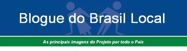 Projeto Brasil Local - em fotos