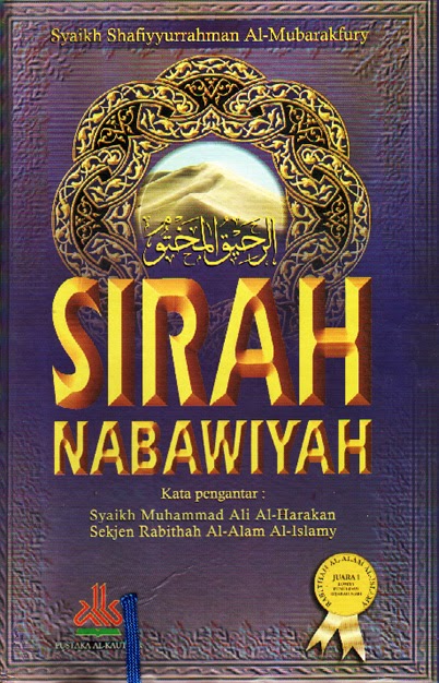 SIRAH NABAWIYAH ( 06 ) Syaikh Shafiyyur-Rahman Al-Mubarakfury Sumber