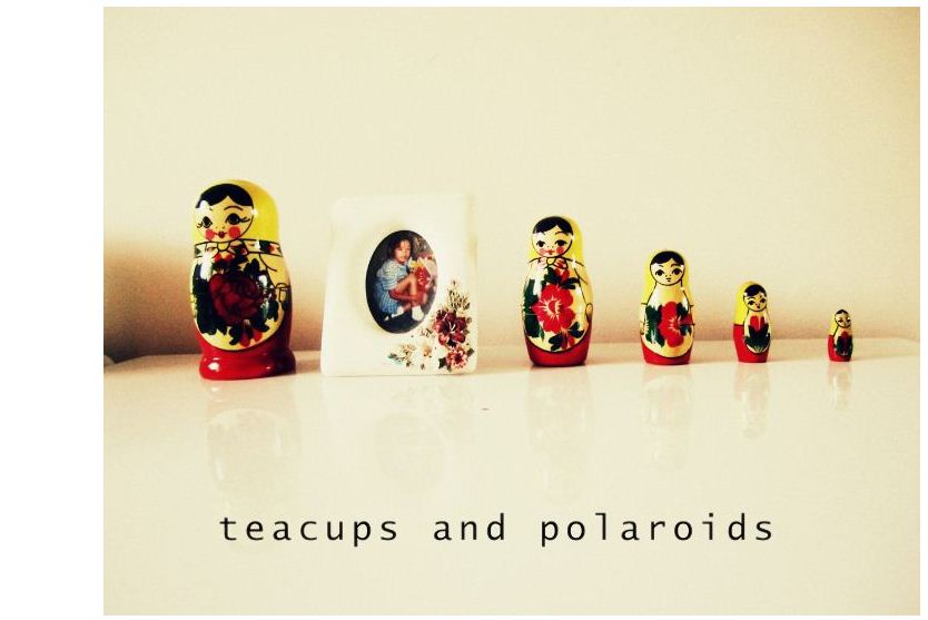teacups and polaroids