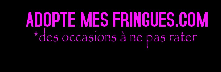 ADOPTE MES FRINGUES.COM