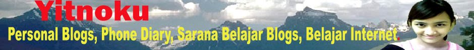 yitnoku|Phone Diary|Sarana Belajar Blog|Belajar Internet