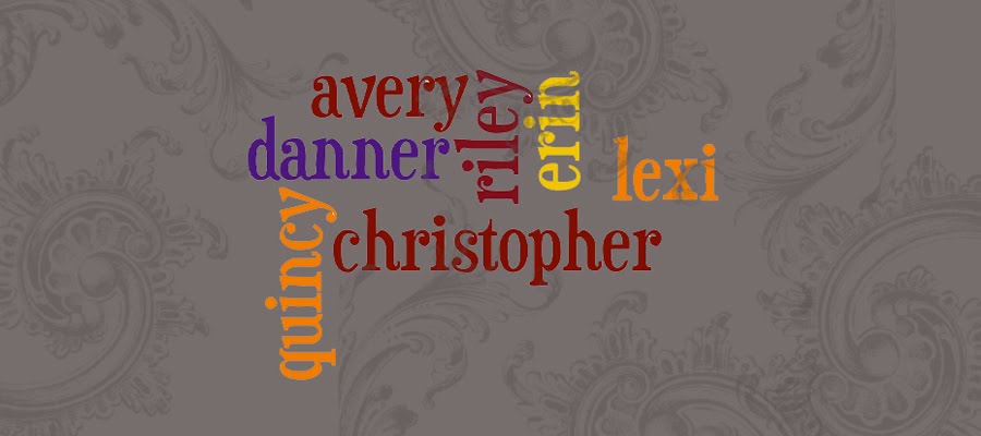 erin,christopher,riley,lexi,avery,quincy&danner