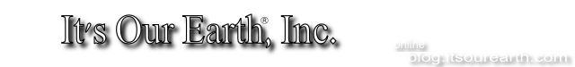 It's Our Earth®, Inc.