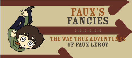 The way true adventures of Faux Leroy!