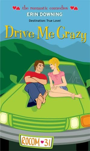 Drive Me Crazy (Simon Romantic Comedies) Erin Downing