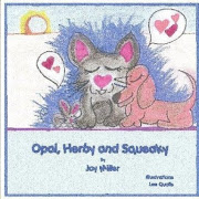 "Opal, Herby and Squeaky"