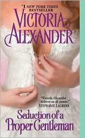 Review: The Seduction of a Proper Gentleman by Victoria Alexander.