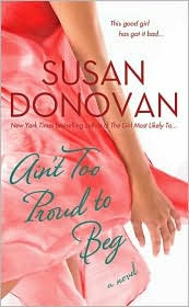 Book Watch: Ain’t Too Proud To Beg by Susan Donovan.