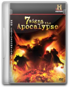 Documentário: The History Channel: Os Sete Sinais do Apocalipse Legendado 2009