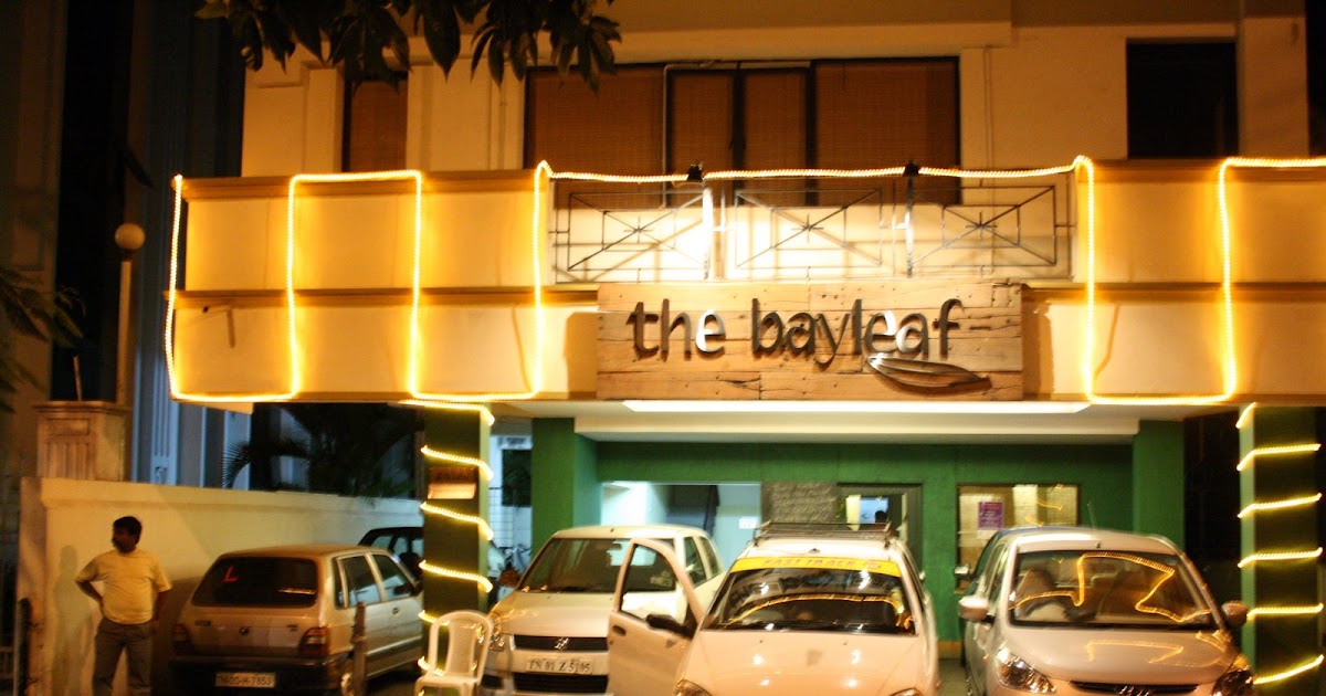 The Bayleaf, Chennai (http://sites.google.com/site/thebayleafchennaisite/)