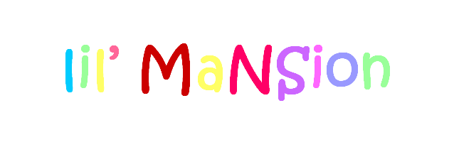 lil'MaNSion