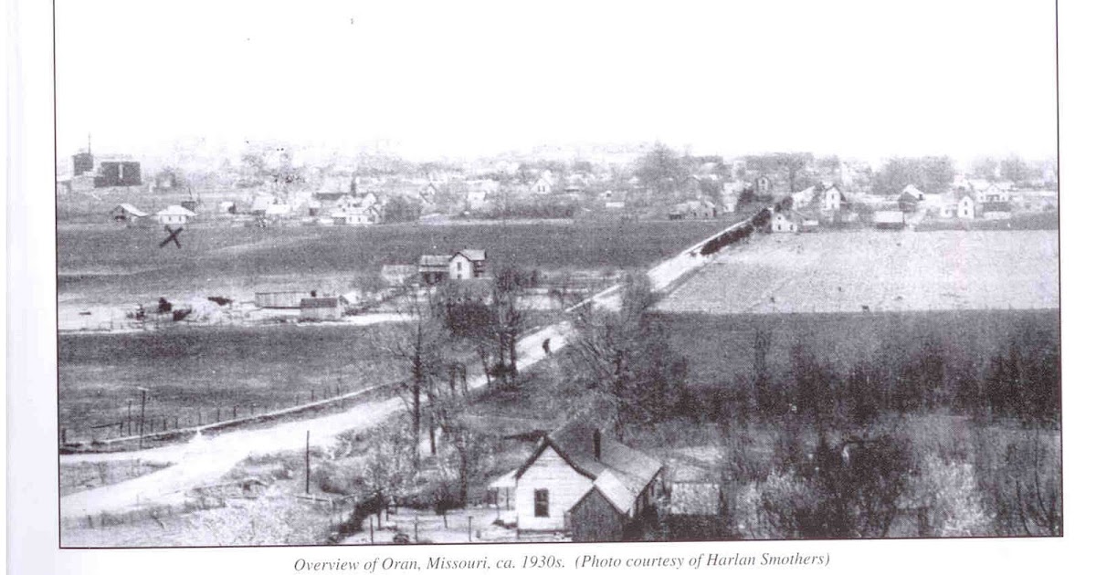 Scott County Genealogy & Historical Society Overview of Oran, Missouri