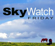 SkyWatch Friday