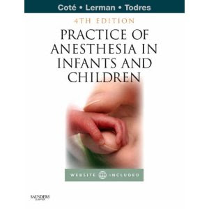 A Practice of Anesthesia for Infants and Children Practice+of+anesthesia