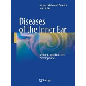 Diseases of the Inner Ear Diseases+of+the+Inner+Ear+A+Clinical+Radiologic+and+Pathologic+Atlas