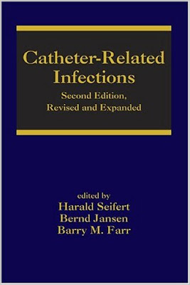 Catheter-Related Infections, Second Edition Catheter+related+infections