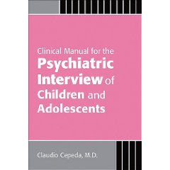 Clinical Manual for the Psychiatric Interview of Children and Adolescents PSYCHIATRIC+INTERVIEW