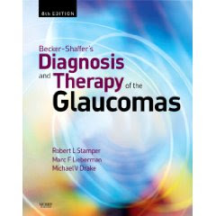 Becker-Shaffer's Diagnosis and Therapy of the Glaucomas Diagnosis+and+therapy+of+glaucomas