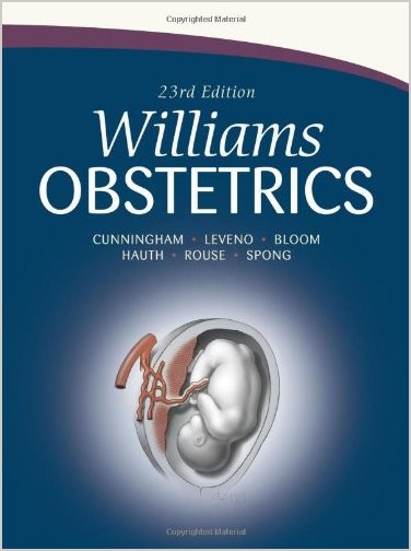 Williams Obstetrics, 23rd Edition WILLIAMS+OBSTETRICS