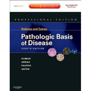 Robbins and Cotran Pathologic Basis of Disease, Professional Edition Robbins+and+Cotran+Pathologic+Basis+of+Disease,+Professional+Edition