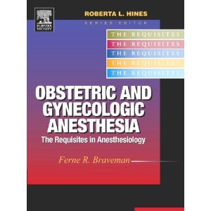Obstetric and Gynecologic Anesthesia: The Requisites (Requisites in Anesthesia) Obstetrics+anesthesia