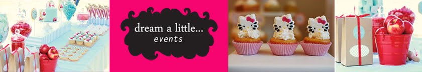 dream a little...events