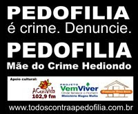 Pedofilia é crime, Denuncie!