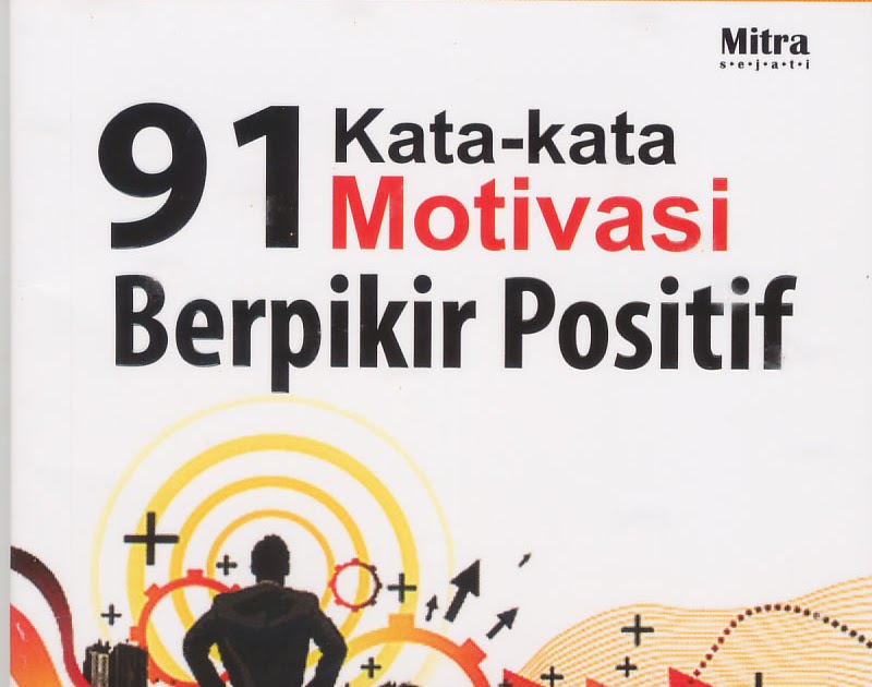 Bandar Kata Bijak 91 Kata Kata Motivasi Berpikir Positif