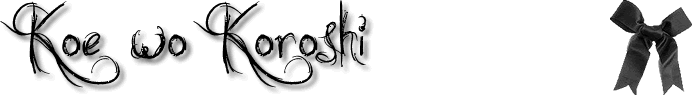 Koe wo Koroshi