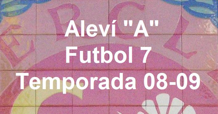 Futbol 7 CS1856 Aleví "A" Temporada 08/09