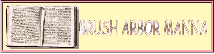 Brush Arbor Manna