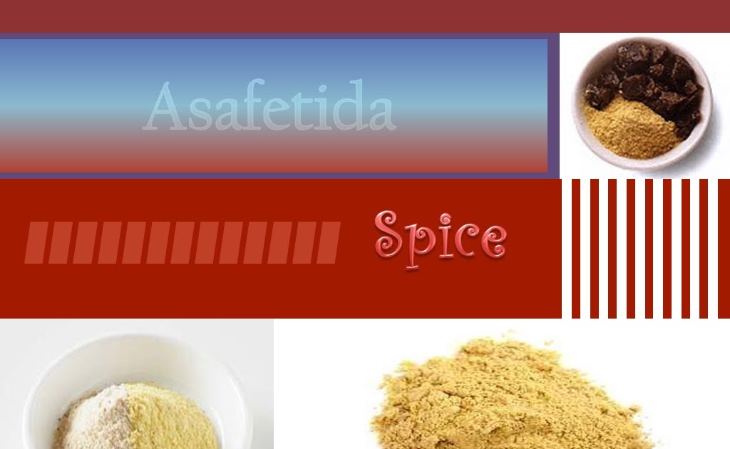 Spicy Life of Spices Asafetida