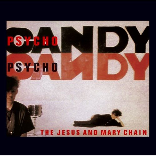 ¿Qué estáis escuchando ahora? - Página 2 The+Jesus+and+Mary+Chain+-+psychocandy