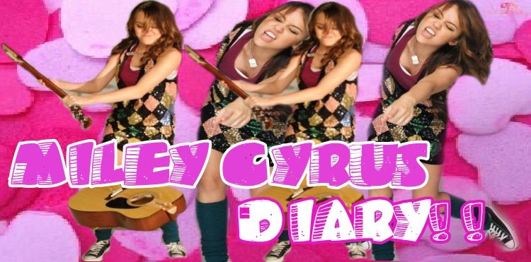 Miley Cyrus Diary