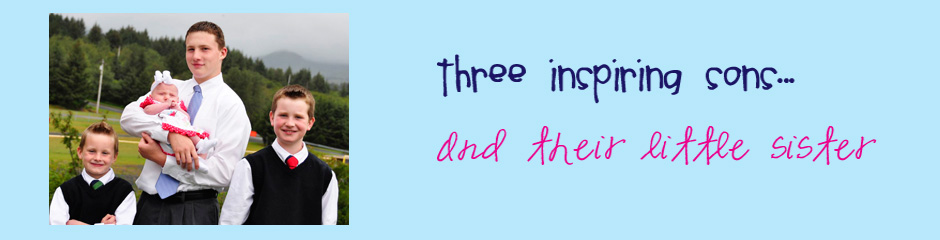 3 inspiring sons... and their little sister