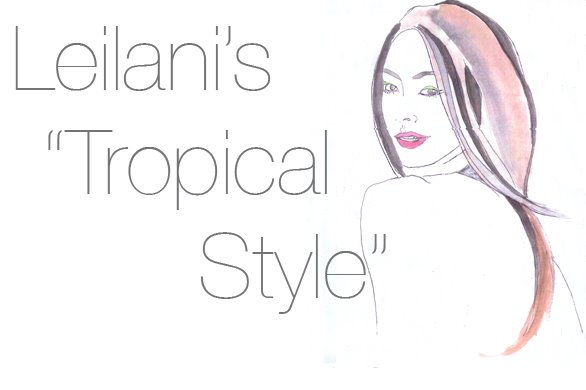Leilani's Tropical Style