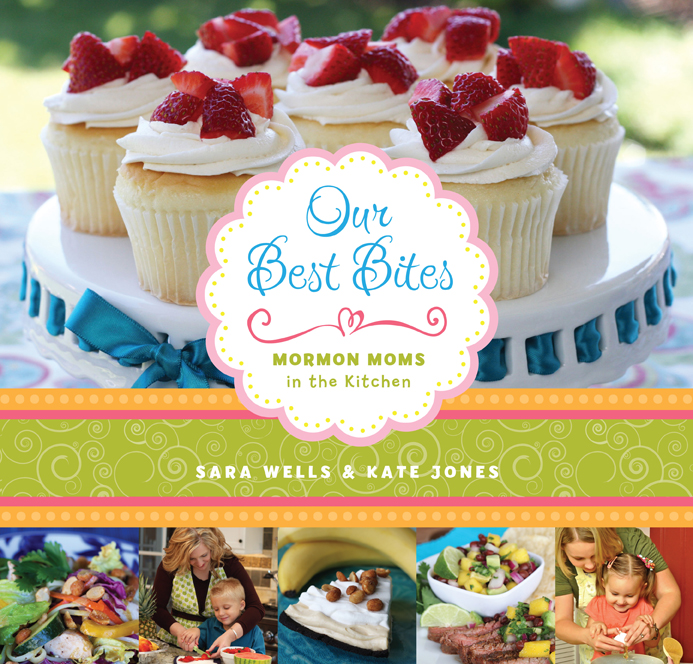 PreOrder the Our Best Bites Cook Book! Our Best Bites