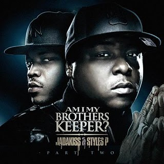 Am I My Brothers Keeper Pt. 2 Jadakiss+and+Styles+P.+-+Am+I+My+Brothers+Keeper+Pt.+2