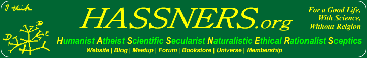 HASSNERS Humanist Atheist Scientific Secularist Naturalistic Ethical Rationalist Sceptics