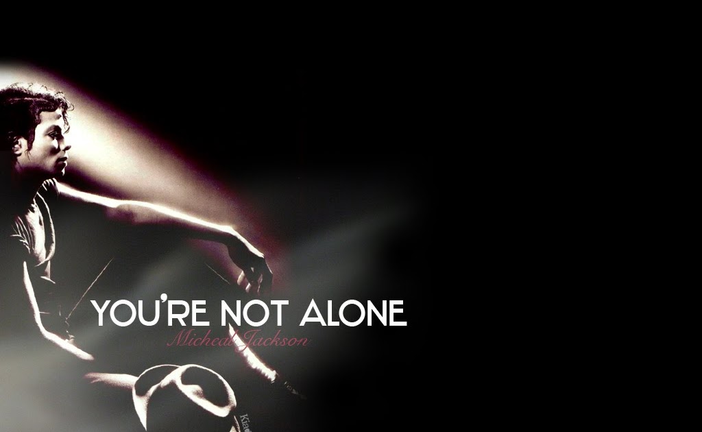 You Are Not Alone Michael Jackson - You Are Not Alone Lyrics Anot...