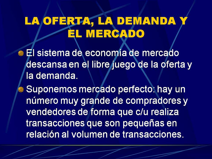 La oferta, la demanda y el Mercado