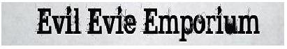 Evil Evie Emporium