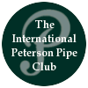 The International Peterson Pipe Club.