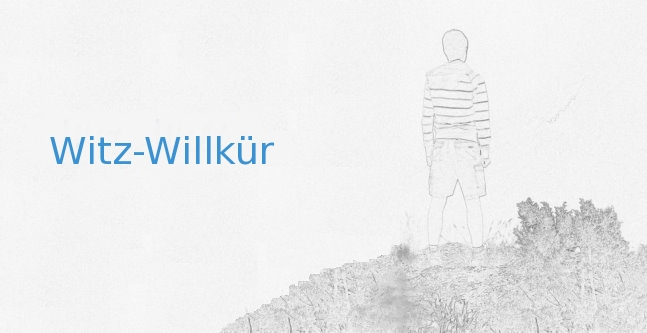 Witz-Willkür