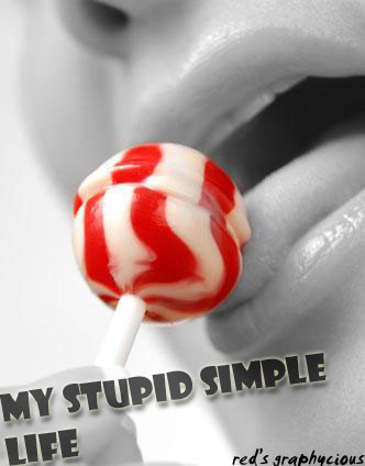 my stupid simple life