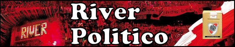 RIVER POLITICO